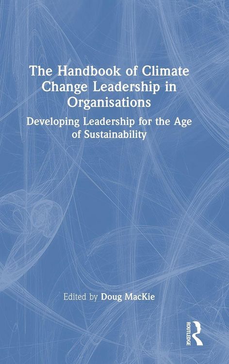 Produktbild: The Handbook of Climate Change Leadership in Organisations