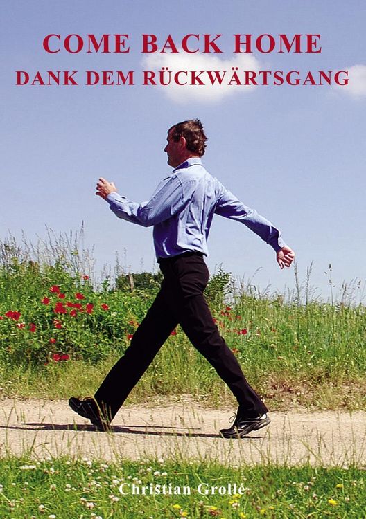 Produktbild: COME BACK HOME - Dank dem R&uuml;ckw&auml;rtsgang