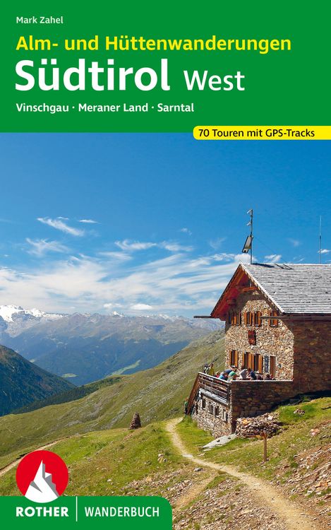 Produktbild: ROTHER Wanderbuch Alm- und H&uuml;ttenwanderungen S&uuml;dtirol West