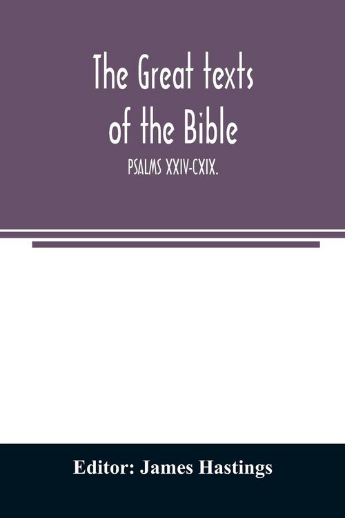 Produktbild: The great texts of the Bible; PSALMS XXIV-CXIX.
