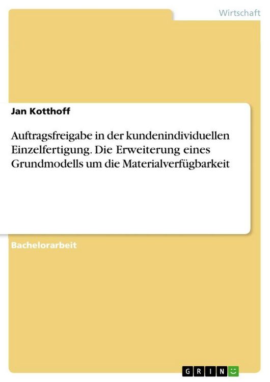 Produktbild: Auftragsfreigabe in der kundenindividuellen Einzelfertigung. Die Erweiterung eines Grundmodells um die Materialverf&uuml;gbarkeit