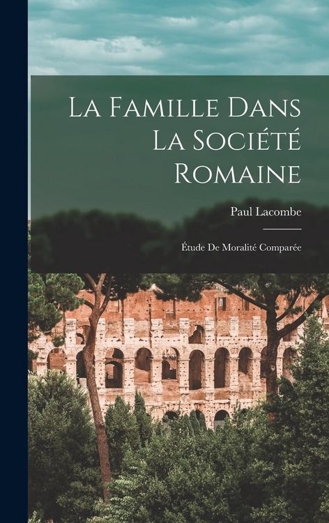 Produktbild: La Famille Dans La Soci&eacute;t&eacute; Romaine