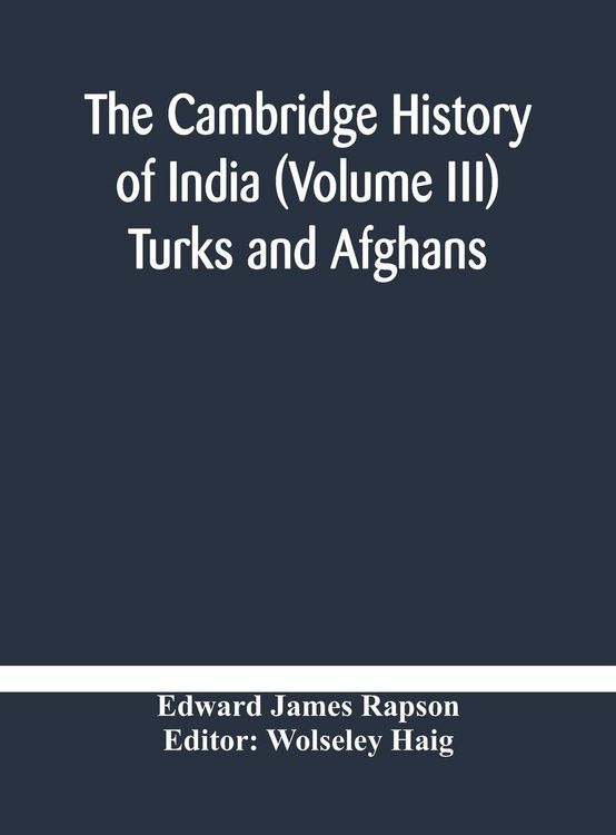 Produktbild: The Cambridge History Of India (Volume Iii) Turks And Afghans
