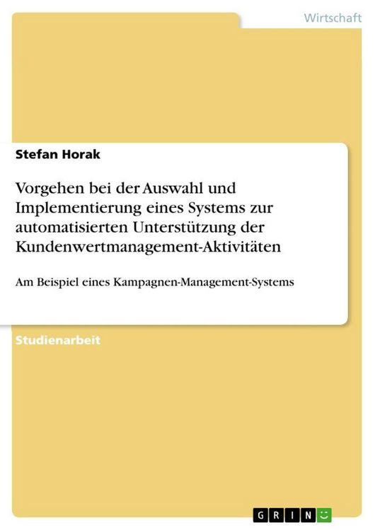 Produktbild: Vorgehen bei der Auswahl und Implementierung eines Systems zur automatisierten Unterst&uuml;tzung der Kundenwertmanagement-Aktivit&auml;ten