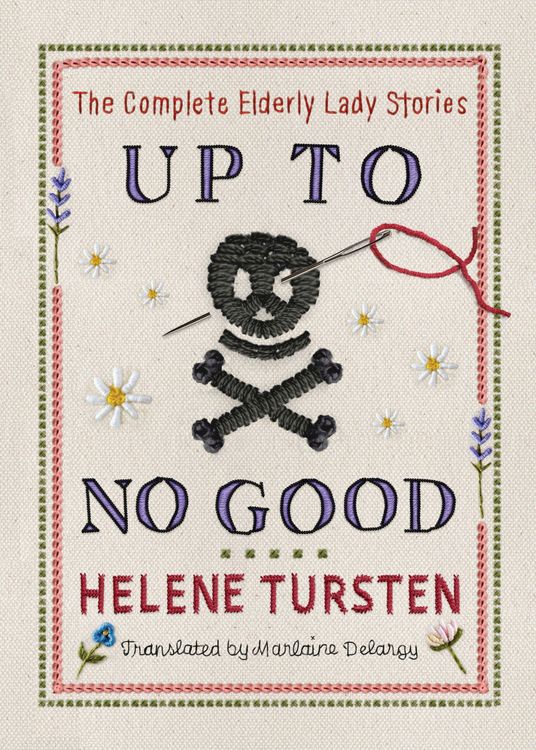 Produktbild: Up to No Good: The Complete Elderly Lady Stories