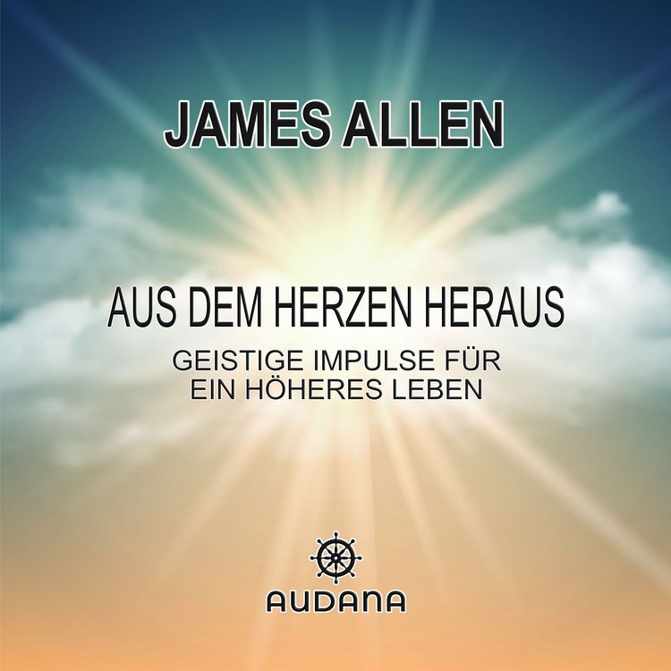 Produktbild: James Allen - Aus dem Herzen heraus