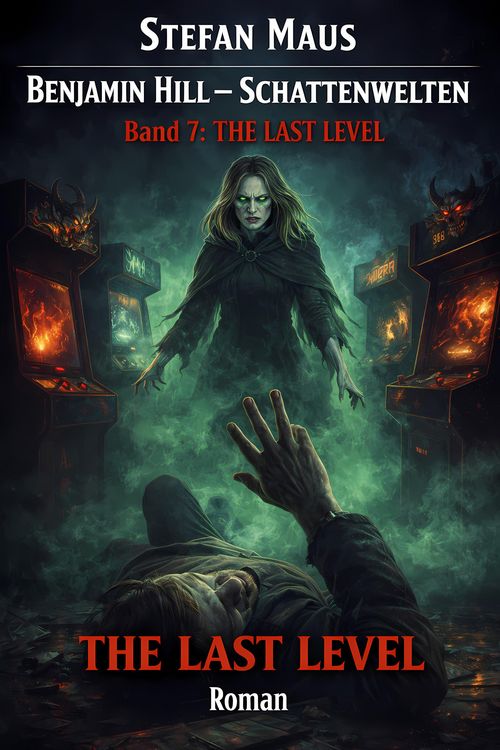 Produktbild: Benjamin Hill - Schattenwelten: THE LAST LEVEL