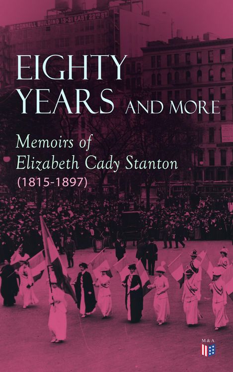Produktbild: Eighty Years and More: Memoirs of Elizabeth Cady Stanton (1815-1897)