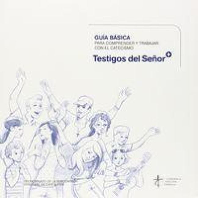 Produktbild: Gu&iacute;a b&aacute;sica para comprender y trabajar con el catecismo 'testigos del Se&ntilde;or'