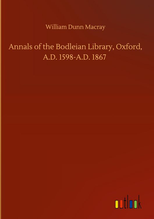 Produktbild: Annals of the Bodleian Library, Oxford, A.D. 1598-A.D. 1867