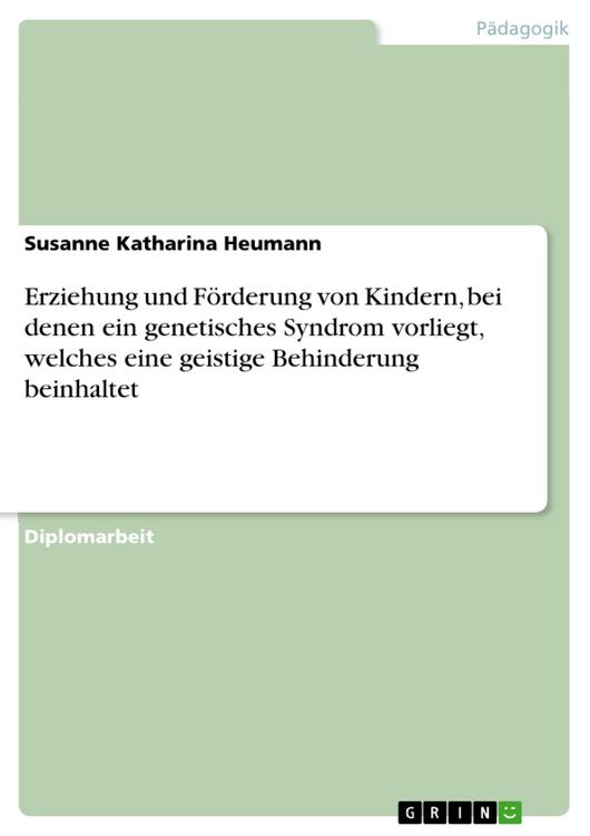 Produktbild: Erziehung und F&ouml;rderung von Kindern, bei denen ein genetisches Syndrom vorliegt, welches eine geistige Behinderung beinhaltet