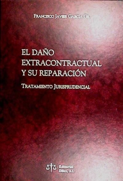 Produktbild: El da&ntilde;o extracontractual y su reparacci&oacute;n