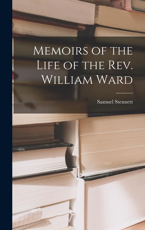 Produktbild: Memoirs of the Life of the Rev. William Ward