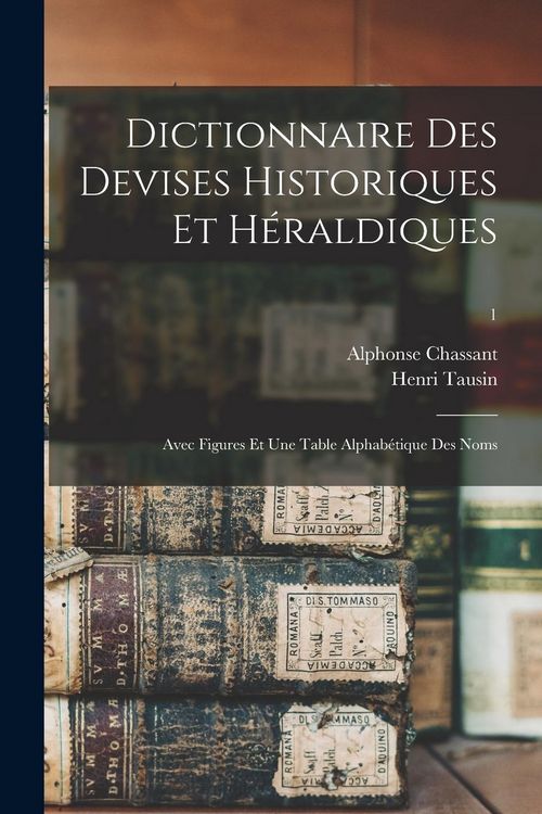 Produktbild: Dictionnaire Des Devises Historiques Et H&eacute;raldiques