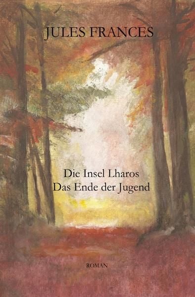 Produktbild: Die Insel Lharos / Die Insel Lharos - Das Ende der Jugend