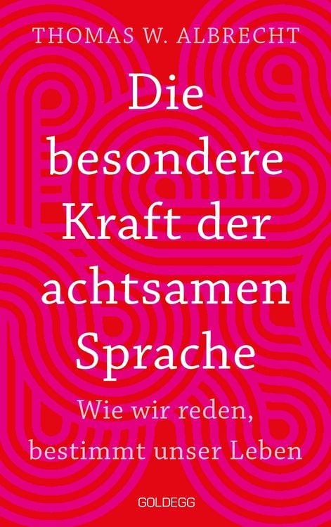 Produktbild: Die besondere Kraft der achtsamen Sprache - TASCHENBUCH