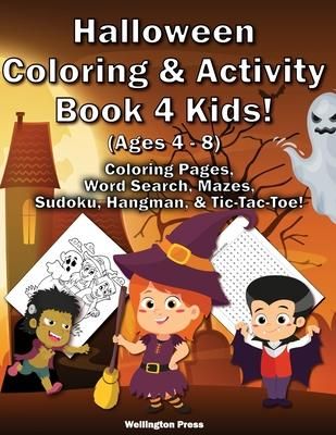 Produktbild: Halloween Coloring & Activity Book 4 Kids: Halloween Coloring Pages - Word Search - Mazes - Sudoku - Sugar Skulls - Hangman - Tic-Tac-Toe