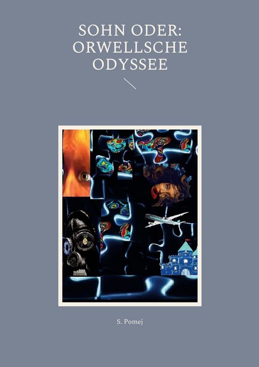 Produktbild: SOHN oder: Orwellsche Odyssee