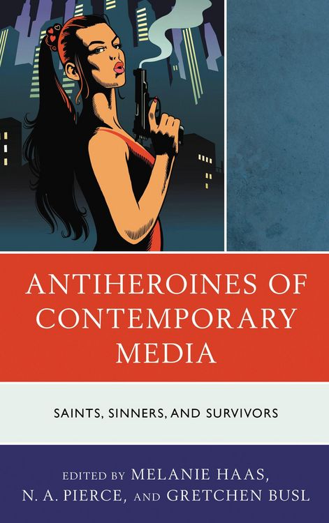 Produktbild: Antiheroines of Contemporary Media
