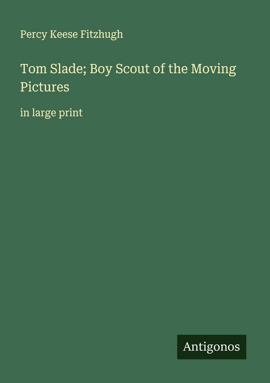 Produktbild: Tom Slade; Boy Scout of the Moving Pictures