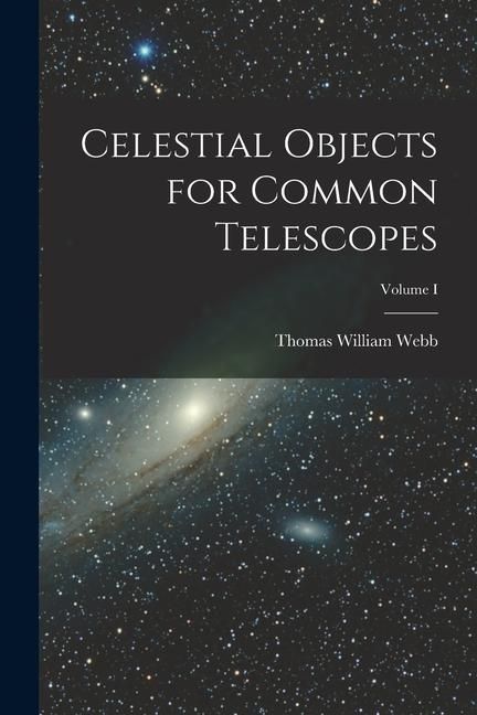 Produktbild: Celestial Objects for Common Telescopes; Volume I