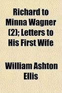 Produktbild: Richard to Minna Wagner (2); Letters to His First Wife