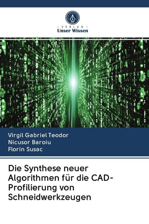 Produktbild: Die Synthese neuer Algorithmen f&uuml;r die CAD-Profilierung von Schneidwerkzeugen