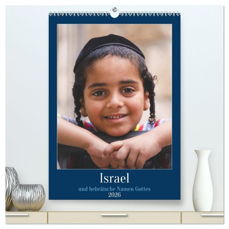 Produktbild: Israel und hebr&auml;ische Namen Gottes (hochwertiger Premium Wandkalender 2026 DIN A2 hoch), Kunstdruck in Hochglanz