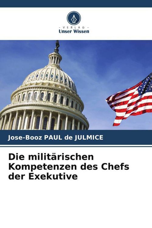 Produktbild: Die milit&auml;rischen Kompetenzen des Chefs der Exekutive