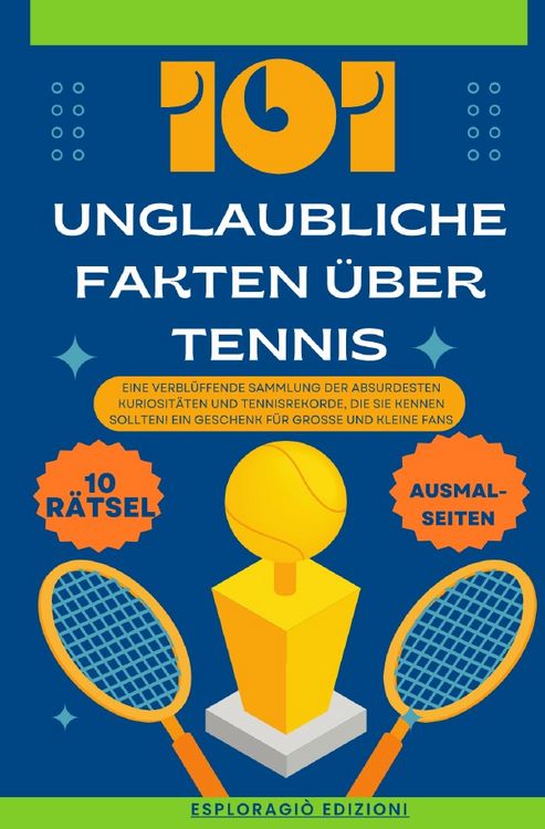 Produktbild: Unglaubliche Fakten / 101 Unglaubliche Fakten &uuml;ber Tennis