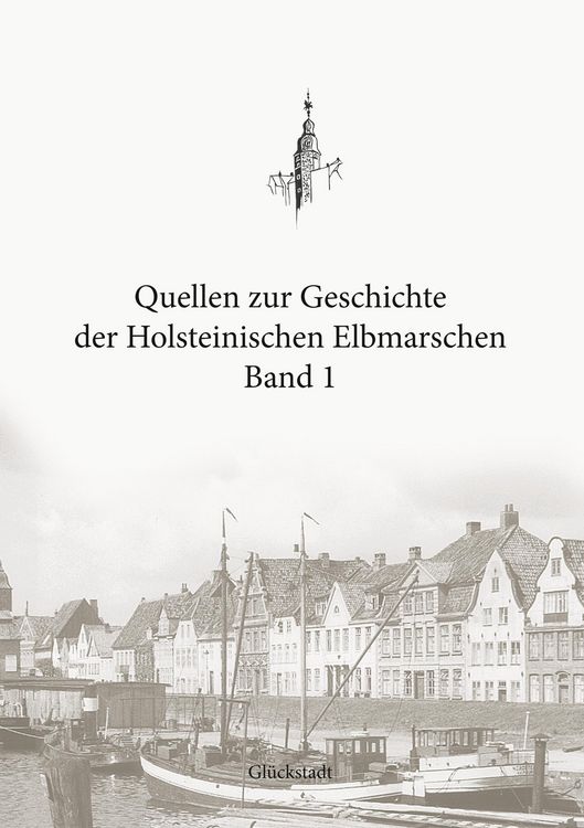 Produktbild: Quellen zur Geschichte der Holsteinischen Elbmarschen