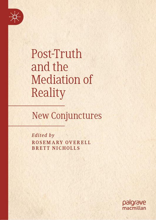Produktbild: Post-Truth and the Mediation of Reality