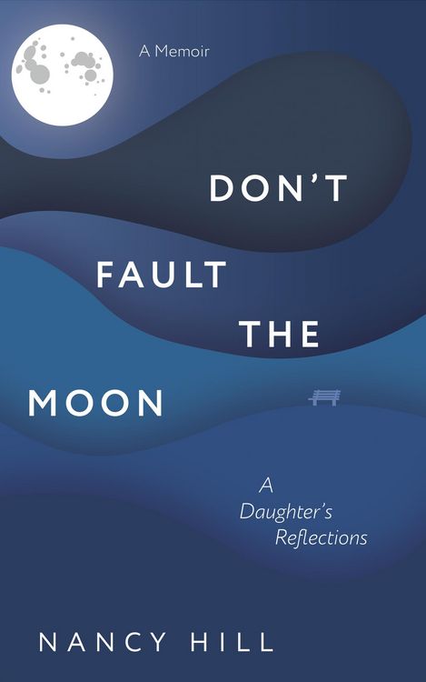 Produktbild: Don't Fault the Moon: A Daughter's Reflections