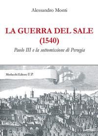 Produktbild: La guerra del sale (1540). Paolo III e la sottomissione di Perugia
