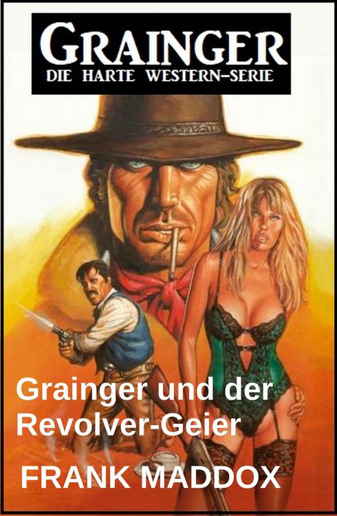 Produktbild: Grainger und der Revolver-Geier: Western