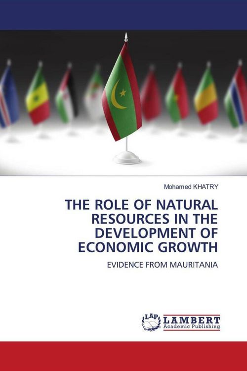 Produktbild: THE ROLE OF NATURAL RESOURCES IN THE DEVELOPMENT OF ECONOMIC GROWTH