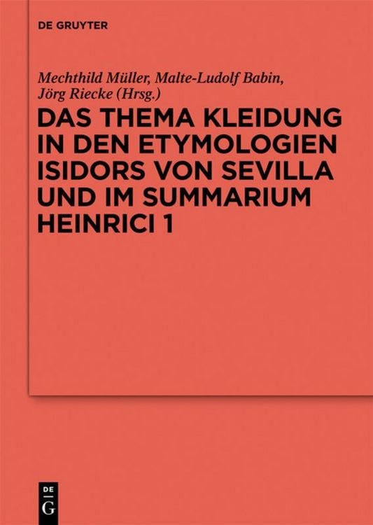 Produktbild: Das Thema Kleidung in den Etymologien Isidors von Sevilla und im Summarium Heinrici 1