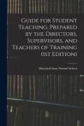 Produktbild: Guide for Student Teaching, Prepared by the Directors, Supervisors, and Teachers of Training (1st Edition)