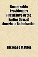 Produktbild: Remarkable Providences Illustrative of the Earlier Days of American Colonisation