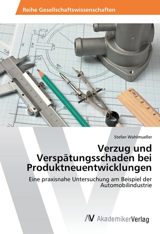 Produktbild: Verzug und Versp&auml;tungsschaden bei Produktneuentwicklungen