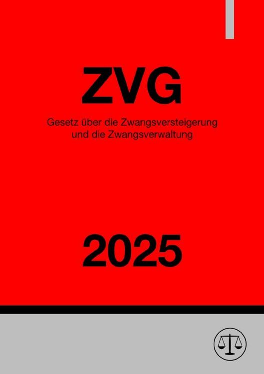 Produktbild: Gesetz &uuml;ber die Zwangsversteigerung und die Zwangsverwaltung - ZVG 2025