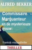 Produktbild: Commissaire Marquanteur en de mysterieuze vrouw: Frankrijk misdaadthriller
