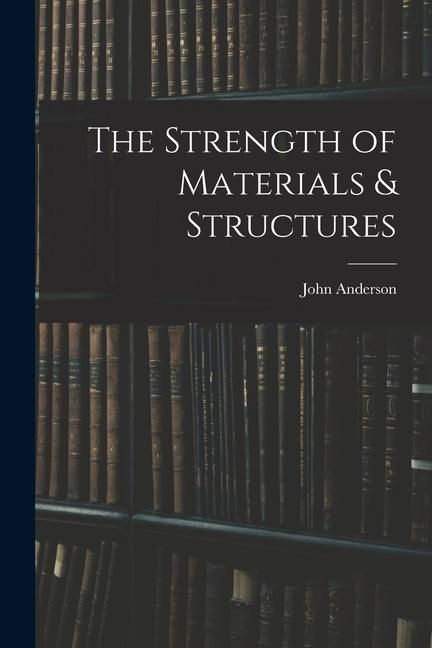 Produktbild: The Strength of Materials & Structures