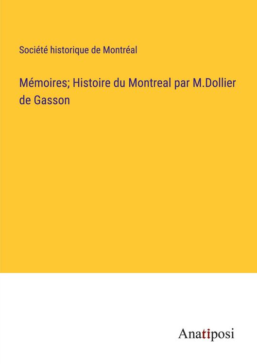 Produktbild: M&eacute;moires; Histoire du Montreal par M.Dollier de Gasson