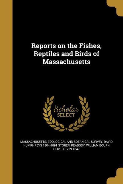 Produktbild: Reports on the Fishes, Reptiles and Birds of Massachusetts