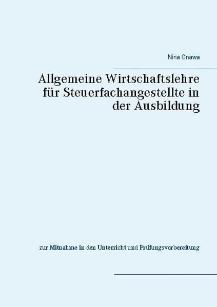Produktbild: Allgemeine Wirtschaftslehre f&uuml;r Steuerfachangestellte in der Ausbildung