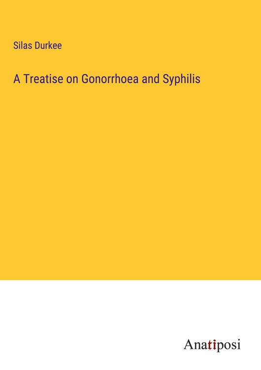 Produktbild: A Treatise on Gonorrhoea and Syphilis