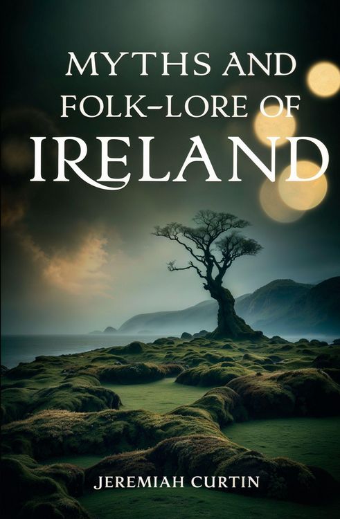 Produktbild: Myths and Folk-lore of Ireland