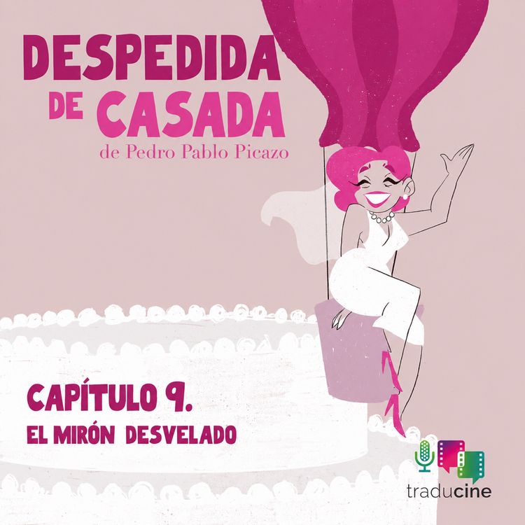 Produktbild: Despedida de Casada. Cap&iacute;tulo 9: El mir&oacute;n desvelado