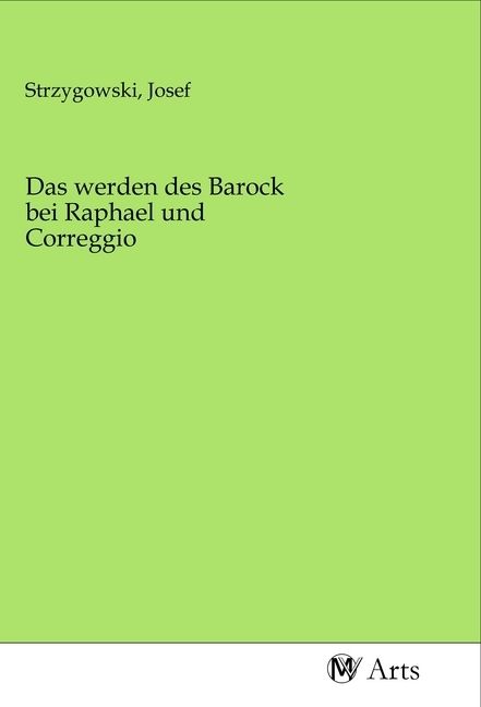 Produktbild: Das werden des Barock bei Raphael und Correggio